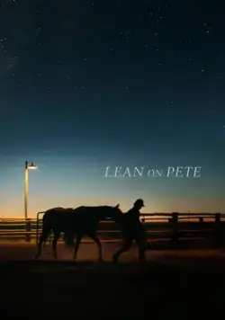 Постер: Положитесь на Пита / Lean on Pete (2017)