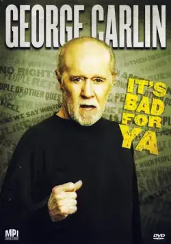 Постер: Джордж Карлин: Это плохо для тебя! / George Carlin... It's Bad for Ya! (2008)