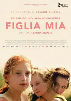 Постер: Дочь моя / Figlia mia (2018)