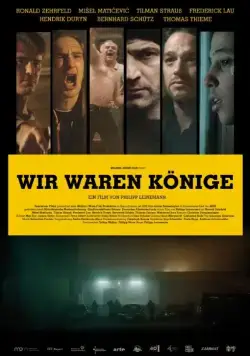 Постер: Мы были королями / Wir waren Könige (2014)