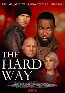 Постер: Трудный путь / The Hard Way (2019)