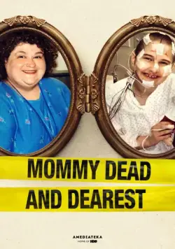 Постер: Мёртвая мамуля / Mommy Dead and Dearest (2017)
