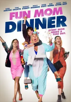 Постер: Весёлый ужин мамочек / Fun Mom Dinner (2017)