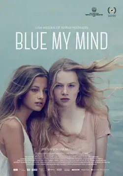 Постер: Синева внутри меня / Blue My Mind (2017)