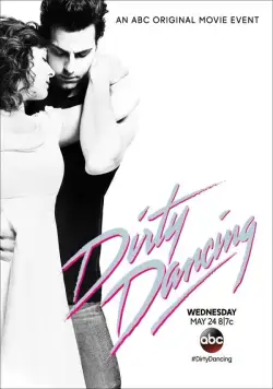 Постер: Грязные танцы / Dirty Dancing (2017)