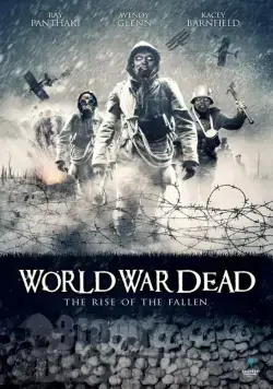 Постер: Мировая война мертвецов: Восстание павших / World War Dead: Rise of the Fallen (2015)