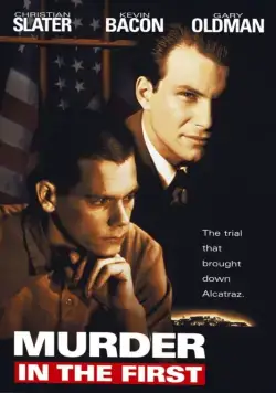 Постер: Убийство первой степени / Murder in the First (1994)