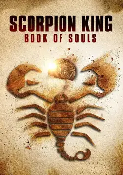 Постер: Царь Скорпионов: Книга Душ / The Scorpion King: Book of Souls (2018)