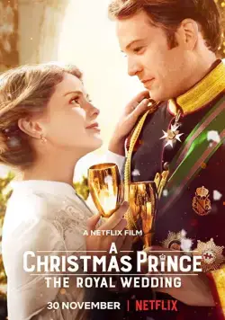 Постер: Принц на Рождество: Королевская свадьба / A Christmas Prince: The Royal Wedding (2018)