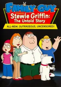 Постер: Стьюи Гриффин: Нерассказанная история / Stewie Griffin: The Untold Story (2005)