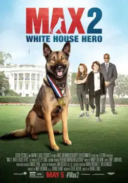 Постер: Макс 2: Герой Белого Дома / Max 2: White House Hero (2017)