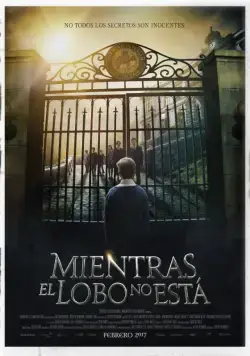 Постер: Пока нет волка / Mientras el Lobo No Está (2017)