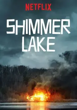 Постер: Озеро Шиммер / Shimmer Lake (2017)