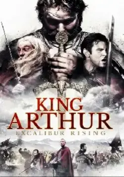 Постер: Король Артур: Возвращение Экскалибура / King Arthur: Excalibur Rising (2017)
