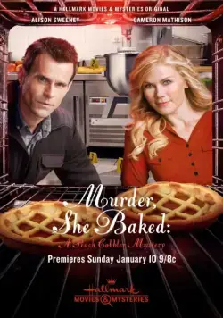 Постер: Она испекла убийство: Загадка персикового пирога / Murder, She Baked: A Peach Cobbler Mystery (2016)