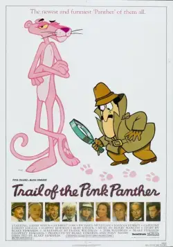 Постер: След Розовой Пантеры / Trail of the Pink Panther (1982)