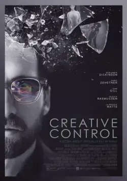 Постер: Возможности управления / Creative Control (2015)