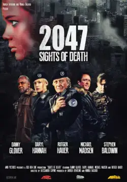 Постер: 2047 — Угроза смерти / 2047: Sights of Death (2014)