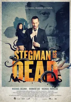 Постер: Стегман мертв / Stegman Is Dead (2017)