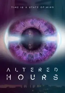 Постер: Деформация Времени / Altered Hours (2016)