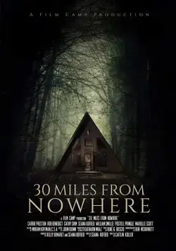 Постер: 30 миль из ниоткуда / 30 Miles from Nowhere (2018)