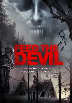 Постер: Накорми дьявола / Feed the Devil (2015)