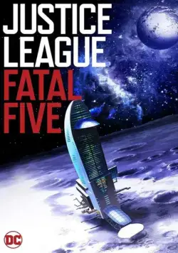 Постер: Лига справедливости против Смертоносной пятерки / Justice League vs. the Fatal Five (2019)