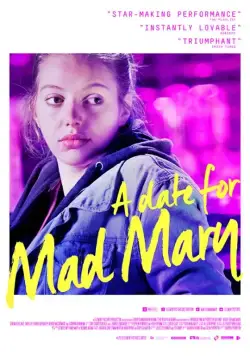 Постер: Свидание для безумной Мэри / A Date for Mad Mary (2016)