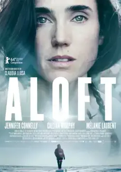 Постер: В воздухе / Aloft (2014)