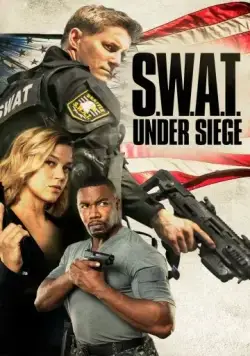 Постер: Спецназ: В осаде / S.W.A.T.: Under Siege (2017)