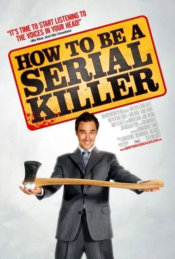 Постер: Как стать серийным убийцей / How to Be a Serial Killer (2008)