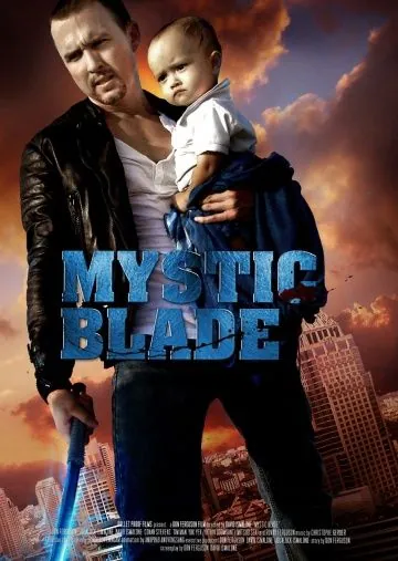 Постер: Таинственный клинок / Mystic Blade (2014)