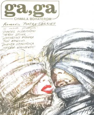 Постер: Га, Га – Слава героям / Ga, Ga - Chwala bohaterom (1986)