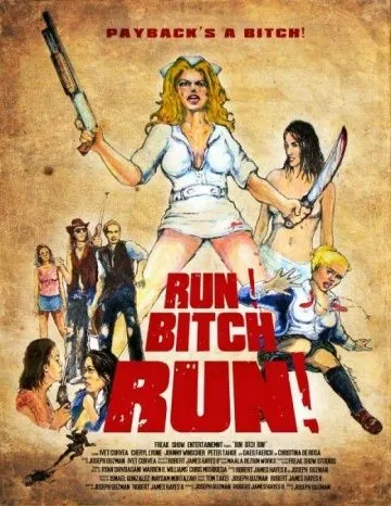 Постер: Беги, сука, беги! / Run! Bitch Run! (2009)