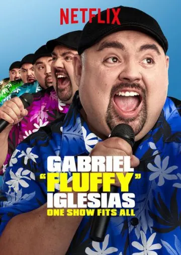 Постер: Габриэль Иглесиас: Одно шоу на всех / Gabriel «Fluffy» Iglesias: One Show Fits All (2019)