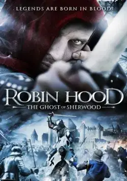 Постер: Робин Гуд: Призраки Шервудского леса / Robin Hood: Ghosts of Sherwood (2012)