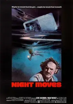Постер: Ночные ходы / Night Moves (1975)