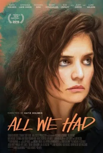 Постер: Все, что у нас было / All We Had (2016)