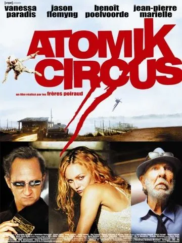 Постер: Атомный цирк: Возвращение Джеймса Баттла / Atomik Circus - Le retour de James Bataille (2004)