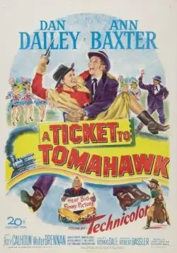 Постер: Билет в Томагавк / A Ticket to Tomahawk (1950)