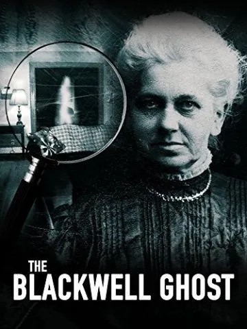 Постер: Призрак Блэквелла / The Blackwell Ghost (2017)