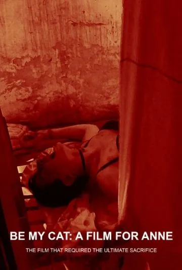 Постер: Будь моей киской: Фильм для Энн / Be My Cat: A Film for Anne (2015)