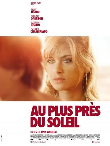 Постер: Как близко к солнцу / Au plus près du soleil (2015)