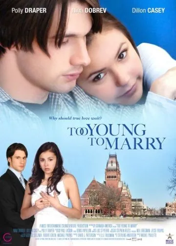 Постер: Чересчур молоды для женитьбы / Too Young to Marry (2007)