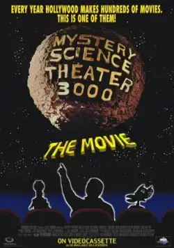 Постер: Таинственный театр 3000 года / Mystery Science Theater 3000: The Movie (1996)