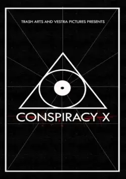 Постер: Заговор Икс / Conspiracy X (2018)