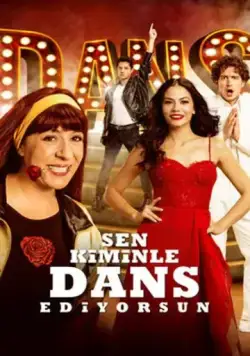 Постер: С кем ты танцуешь? / Sen Kiminle Dans Ediyorsun? (2017)