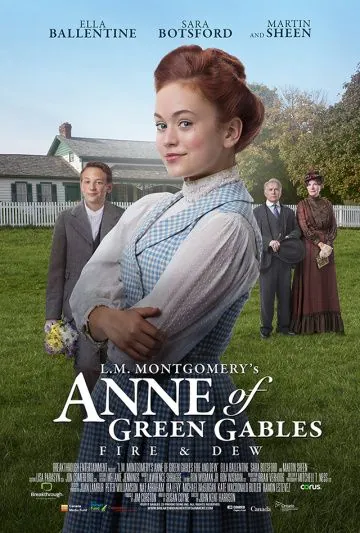Постер: Энн из Зелёных Крыш: Пламя и роса / L.M. Montgomery's Anne of Green Gables: Fire & Dew (2017)