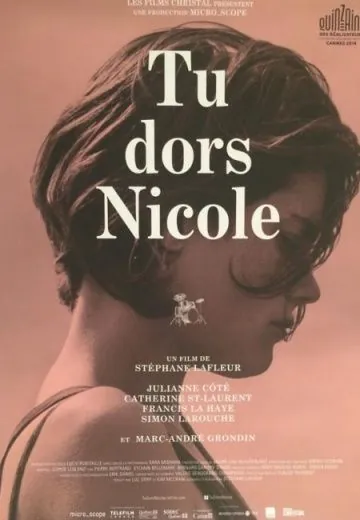 Постер: Ты спишь, Николь / Tu dors Nicole (2014)