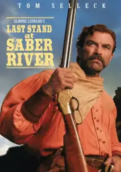 Постер: Последняя битва на Сабельной реке / Last Stand at Saber River (1997)